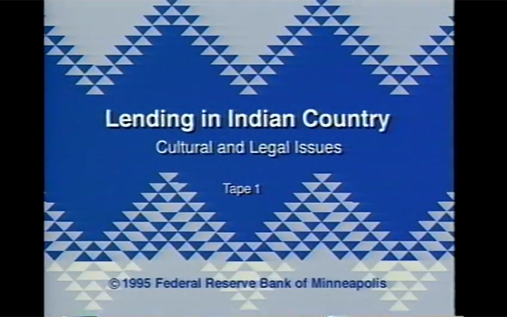 Title screen from the <em>Lending in Indian Country video series produced by the Federal Reserve Bank of Minneapolis in 1995