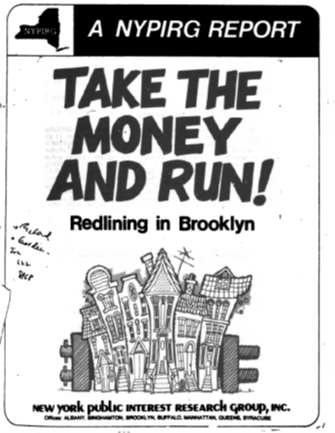 The front cover of A NYPIRG report titled 'Take the Money and Run! Redlining in Brooklyn'