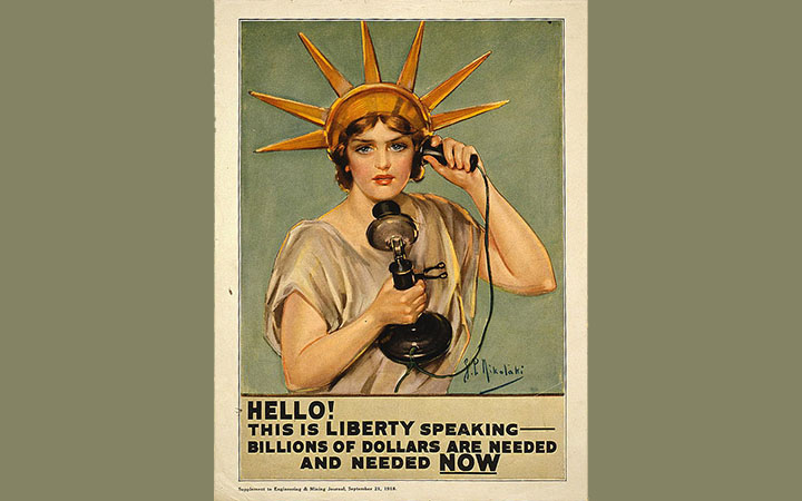 World War I poster depicting Lady Liberty on the telephone reads "Hello! This is liberty speaking - billions of dollars are needed and needed now"&nbsp;